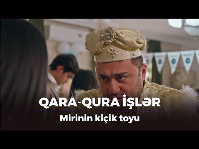 Mirinin kiçik toyu / Qara-qura işlər