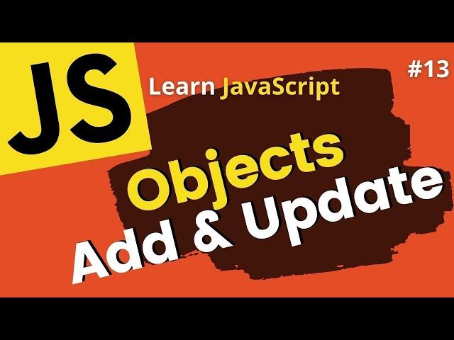 Object Literals | Adding and Updating Properties of Objects | Learn JavaScript