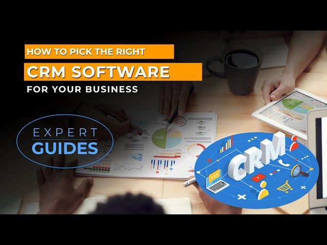 CRM Software Selection Guidelines I Tips & Steps to Choose the Right Solution
