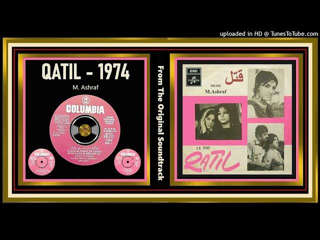 Doongiyan Shama Pai Chalyan - Runa Laila, Ghulam Ali - M. Ashraf – Qatil 1974 - Vinyl 320k Ost