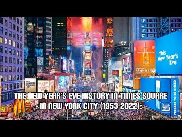 The New Year's Eve History In Times Square In New York City | (1953-2022)