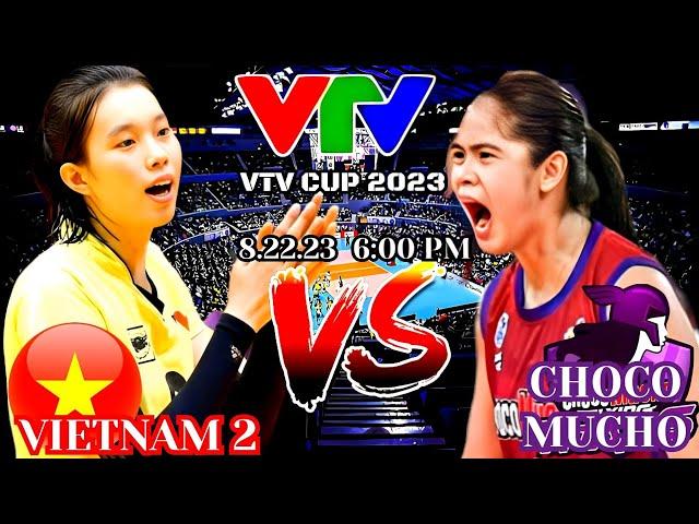 Choco Mucho vs Vietnam 2 | 2023 VTV Cup | August 22