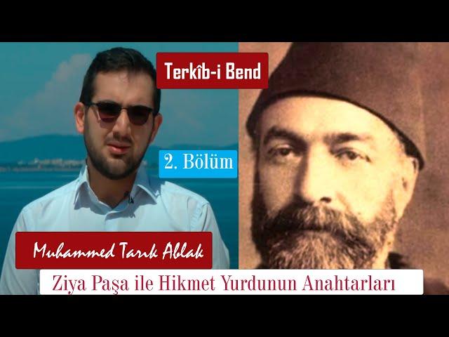 "Dünya Kanlı Bir Çeşmedir " Terkîb-i Bend  Muhammed Tarık Ablak 2. Bölüm