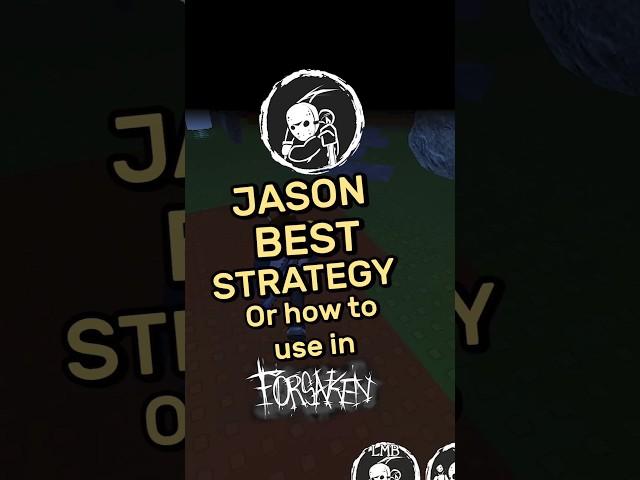 JASON BEST STRATEGY! OR HOW TO USE IN Forsaken! (Guide)