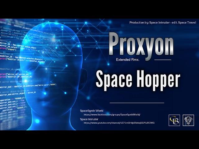  Proxyon - Space Hopper (Extended Rmx. by: Space Intruder) 2k18