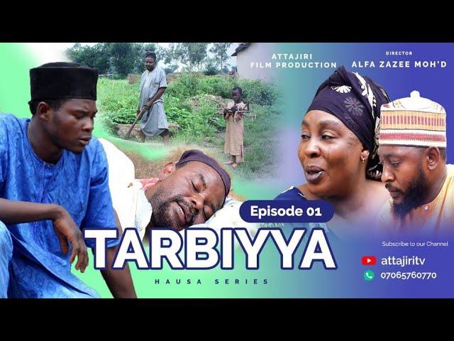 Tarbiya episode 1 latest hausa film series