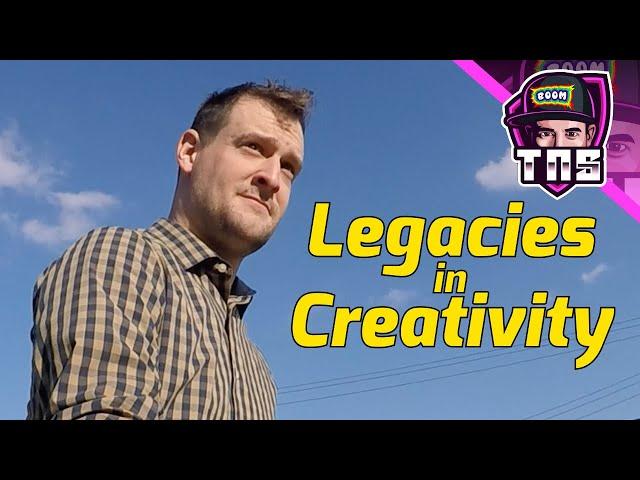 The Importance of Creative Legacies