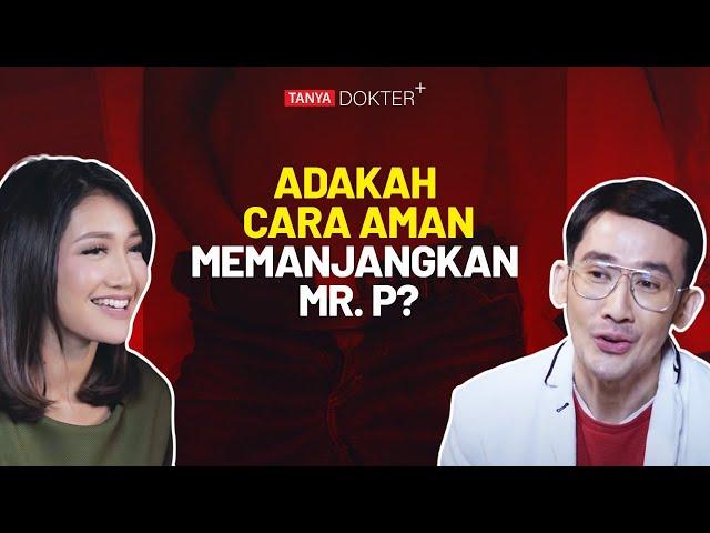 Bisakah Panjangkan PP Dengan Aman Dok? | Kata Dokter +