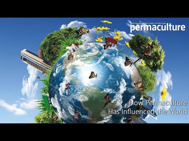 How Permaculture has Influenced the World