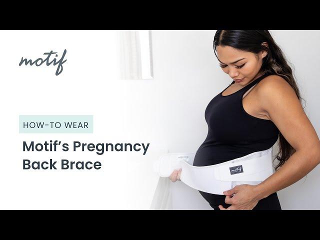 Motif Medical's Pregnancy Back Brace: Learn Why You Need It and How To Wear It