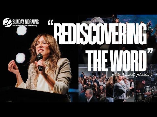 "Rediscovering The Word" - Pastor Elizabeth Needham | Dwelling Place Church (Houston, TX)