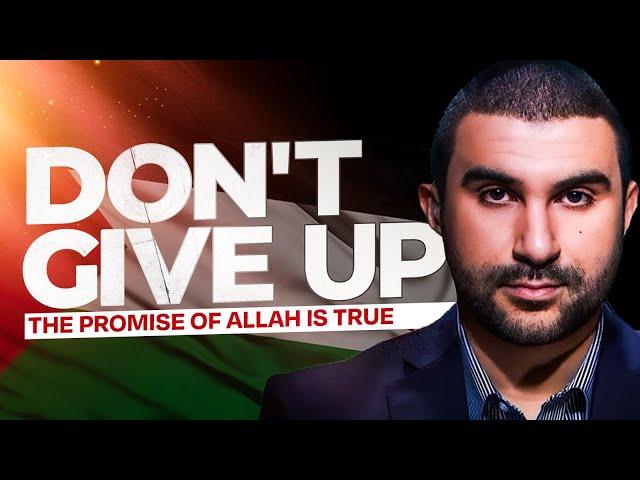 Don't Give Up! The Promise of Allah is True - Friday Khutbah by Sh. Sami Hamdi