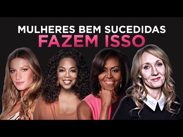 9 HÁBITOS DAS MULHERES RICAS E BEM SUCEDIDAS - coisas que toda mulher deveria fazer