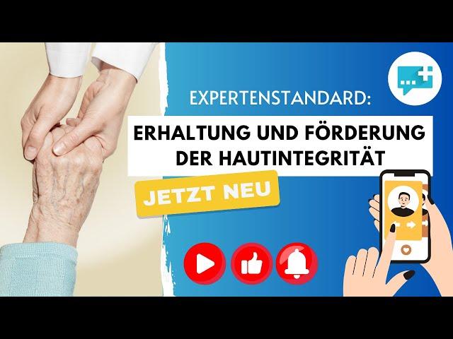 Expertenstandard: Erhaltung und Förderung der Hautintegrität - Risikoeinschätzung, Maßnahmenplanung