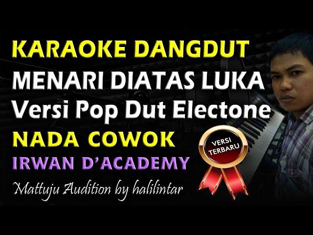 Karaoke Dangdut Menari Diatas Luka || Versi Irwan || Nada Cowok