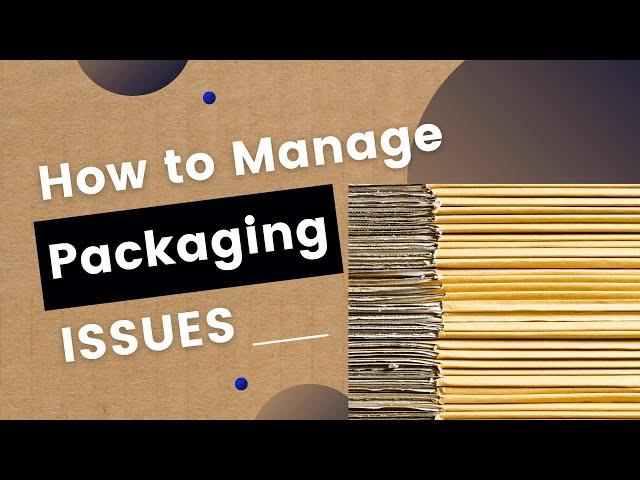 How to find packaging materials in a 'perfect storm' of supply chain issues