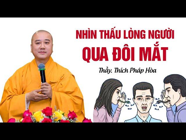 Nhìn thấu lòng người qua đôi mắt - Thầy Thích Pháp Hòa