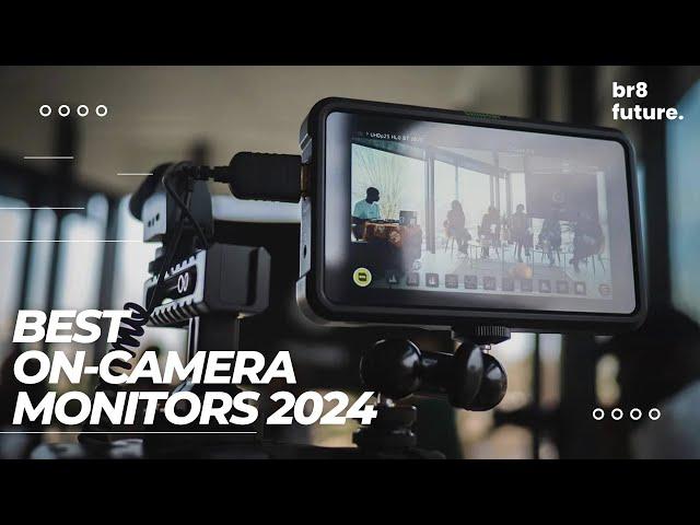 Best On-Camera Monitors 2024  External Screens and Video Recorders for Filmmakers