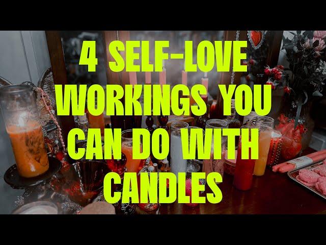 4 SELF LOVE SPELLS