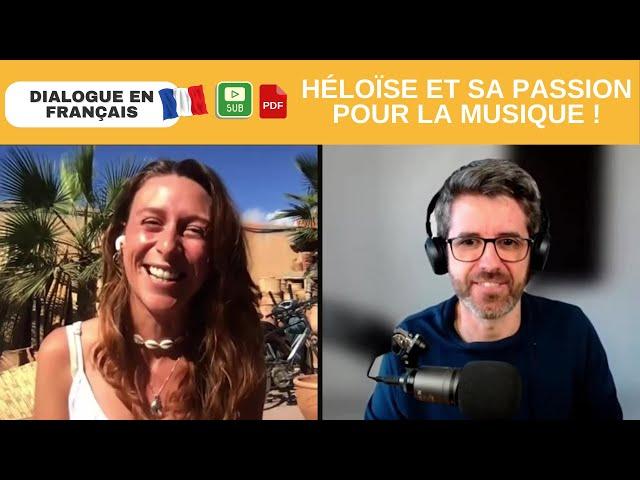 Héloïse et sa passion pour la musique - Dialogue improvisé et authentique - Compréhension avancés