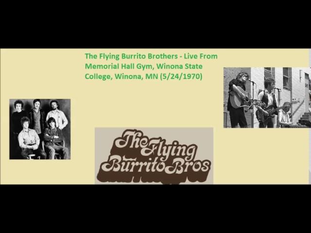 The Flying Burrito Brothers - Live From  Memorial Hall Gym, Winona State College (5/24/1970)