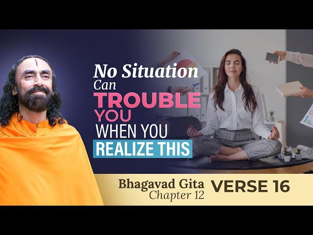 NO Situation Can Trouble You When you Realize this - Shree Krishna's Wisdom |  Swami Mukundananda