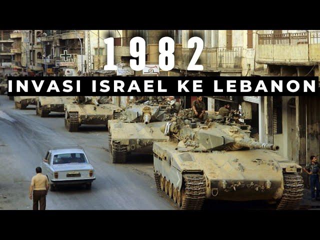 Sejarah Invasi Israel Ke Lebanon 1982