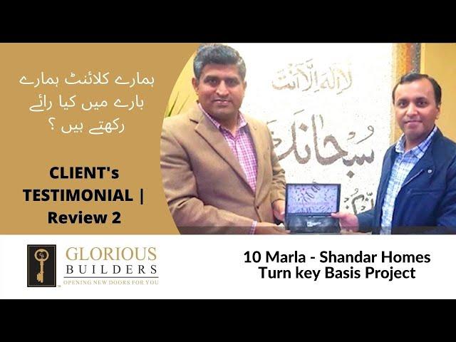 Glorious Builders Client's Testimonial | Review 2 | Turn Key Basis Project