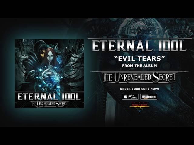 Eternal Idol - "Evil Tears" (Official Audio)