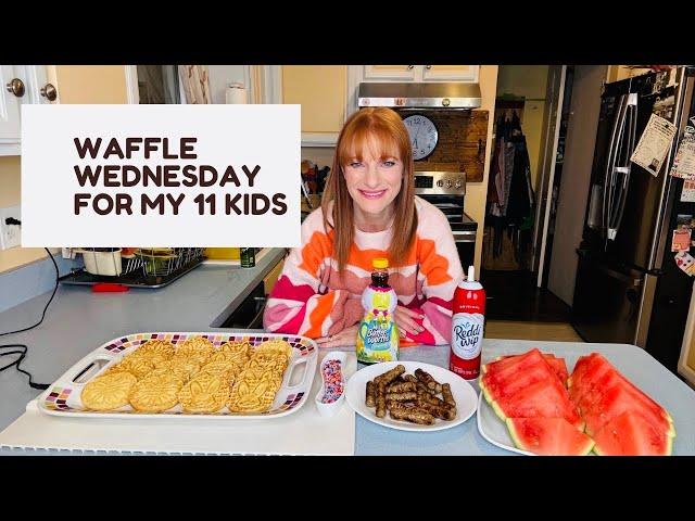 WAFFLE WEDNESDAY FOR MY 11 KIDS