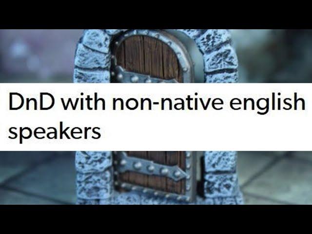 DnD with non-native english speakers