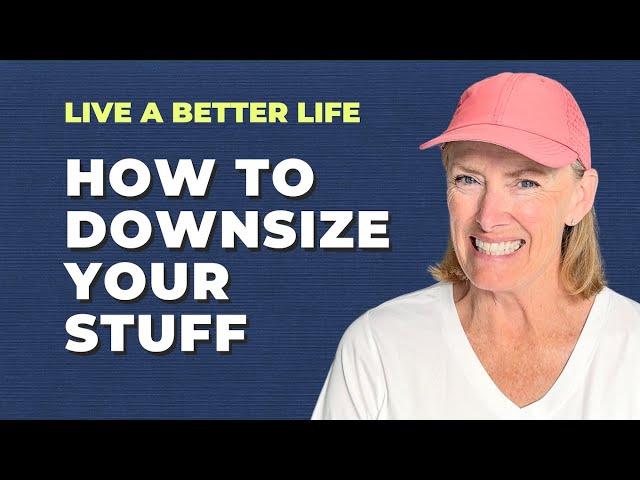 How to Get Rid of a Lifetime of STUFF | Minimalist Living, Downsize Home, and Declutter Motivation