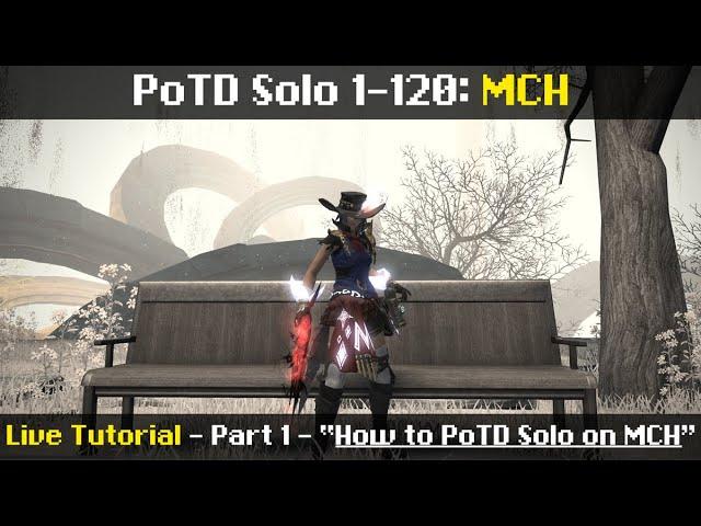 How to: PoTD Solo on MCH - Floors 1-120 - "Live Tutorial" - 6.11 - Endwalker - Angelus Demonus