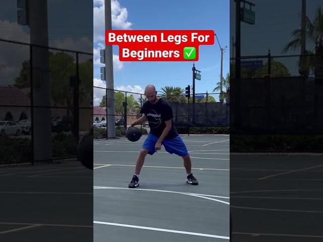 How To Between Legs Dribble For Beginners! 