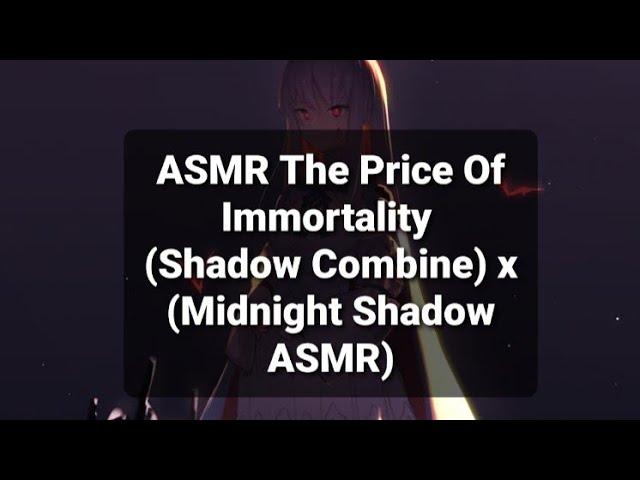 ASMR The Price Of Immortality (Ft.Midnight Shadow ASMR)