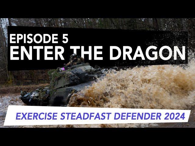 Episode 5 - STEADFAST DEFENDER 24: Enter the DRAGON