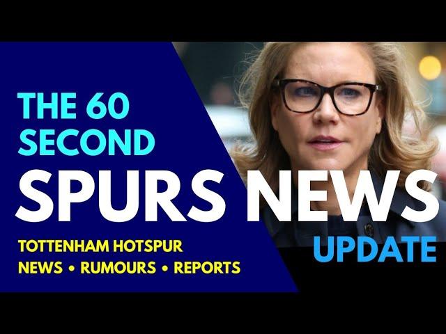 THE 60 SECOND SPURS NEWS UPDATE: Amanda Staveley on Potential Investment at Tottenham, Gallagher