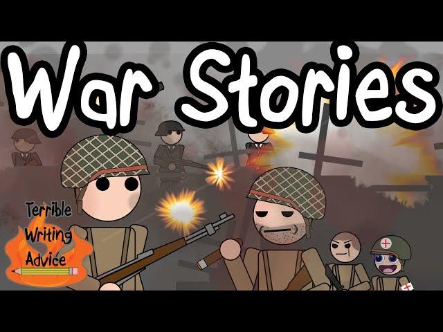 WAR STORIES - Terrible Writing Advice