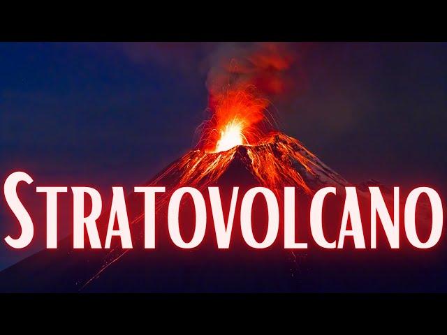 What Is A Stratovolcano?