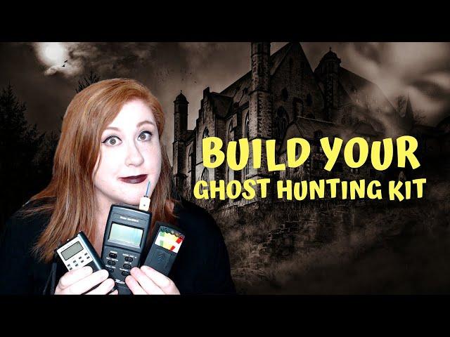 How to Build Your Ghost Hunting Kit! | What Paranormal Equipment to Get