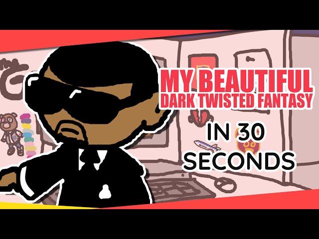 Basically Kanye West's "MY BEAUTIFUL DARK TWISTED FANTASY" in 30 Seconds