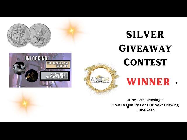 Silver Giveaway Contest Winner and How to Qualify for Our Next Giveaway