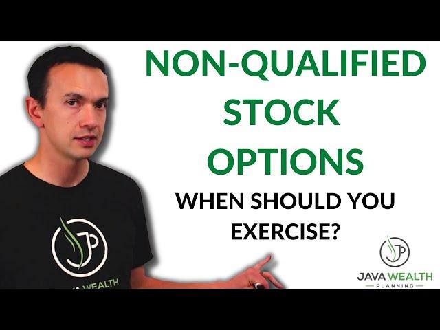 Non-Qualified Stock Options: Basics | Taxes | When Should You Exercise?