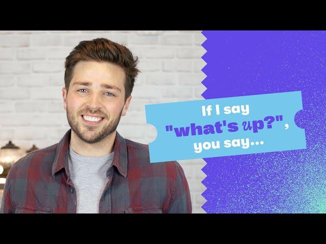 How to respond to “what's up” in English? | Fluency Academy