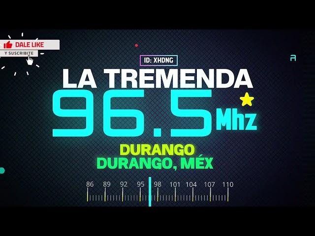 XHDNG La Tremenda 96.5 FM. Durango, Durango, Méx