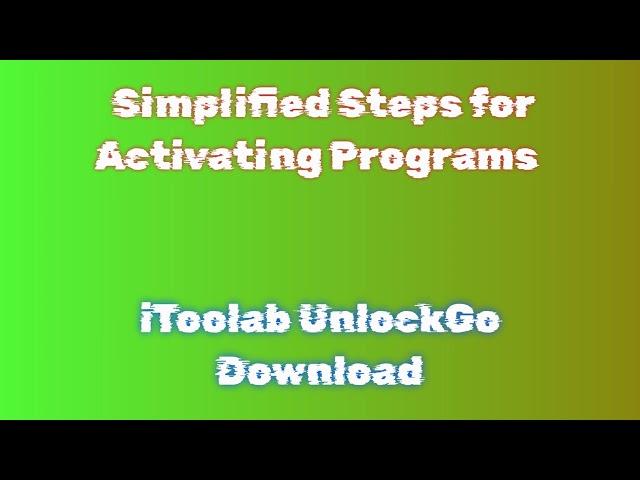 Installation Guide for Activating iToolab UnlockGo / iToolab UnlockGo 2024 Download
