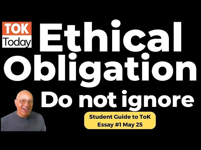 ToK Essay 1 May 25: Ethical Obligation: Do not ignore contradictory evidence