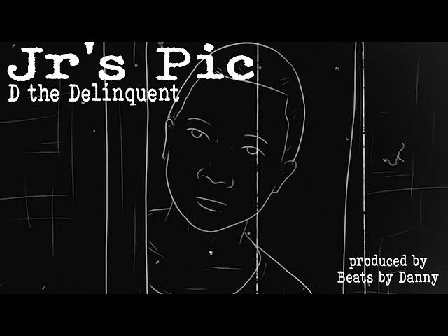 Jr's Pic by D the Delinquent - Official Video