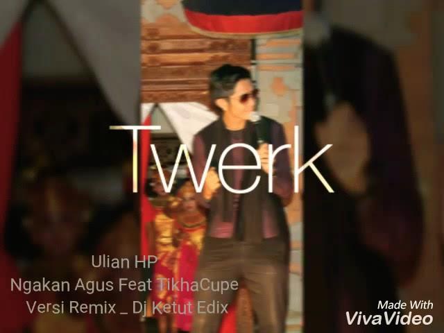 Ulian HP _ Remix Version _ DJ Ketut Edix Voc. Ngakan Agus feat TikhaCupe_