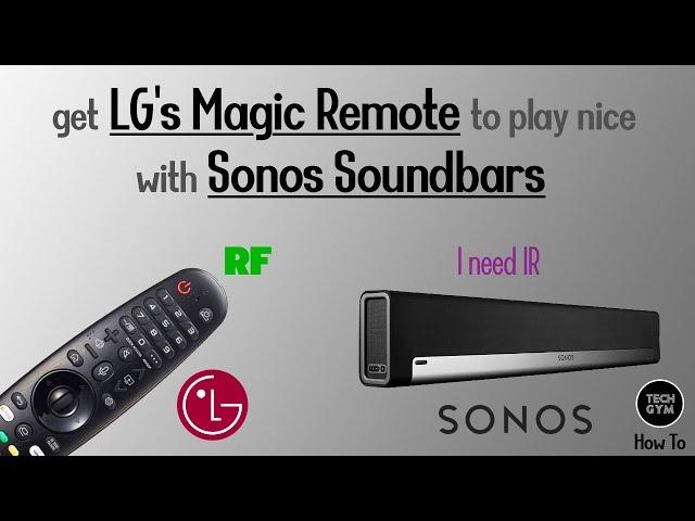Getting LG Magic Remote to work with Sonos Soundbars